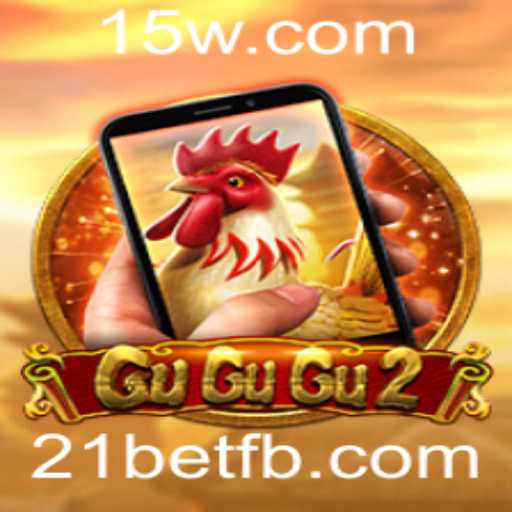 GuGuGu2M: Explorando o Mundo de 21bet no Novo Jogo de Azar